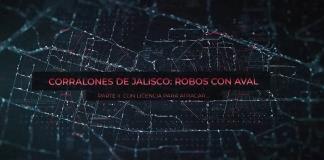 Corralones de Jalisco: robos con aval. Parte II: Con licencia para atracar...