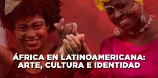 África En Latinoamerica: Arte, Cultura e Identidad - El Expresso de las 10 - Vi. 08 Septiembre 2023