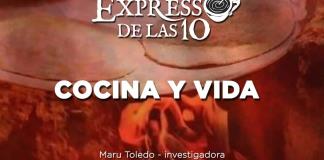 Cocina y Vida Maru Toledo  - El Expresso de las 10 - Viernes 14 Septiembre 2023