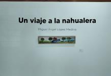 Un fantástico "viaje a la nahualera" guiado por el pintor Miguel Ángel López 
