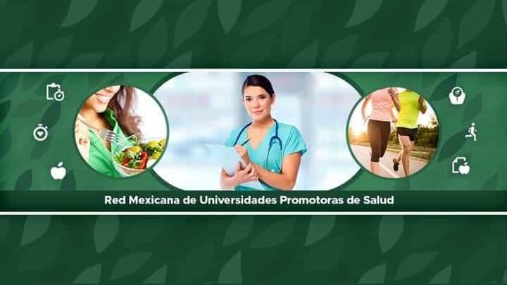 La Red Mexicana de Universidades Promotoras de la Salud busca certificar a universidades que tengan entornos saludables