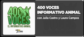 400 Voces: Informativo Animal