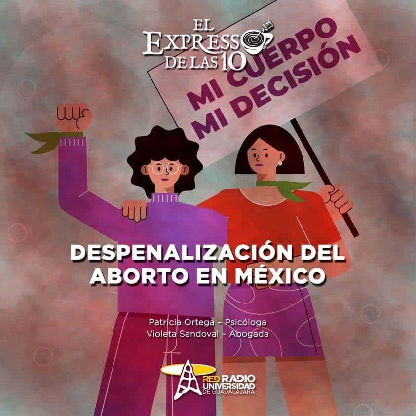 Despenalización del Aborto En México - El Expresso de las 10 - Ju. 05 Octubre 2023