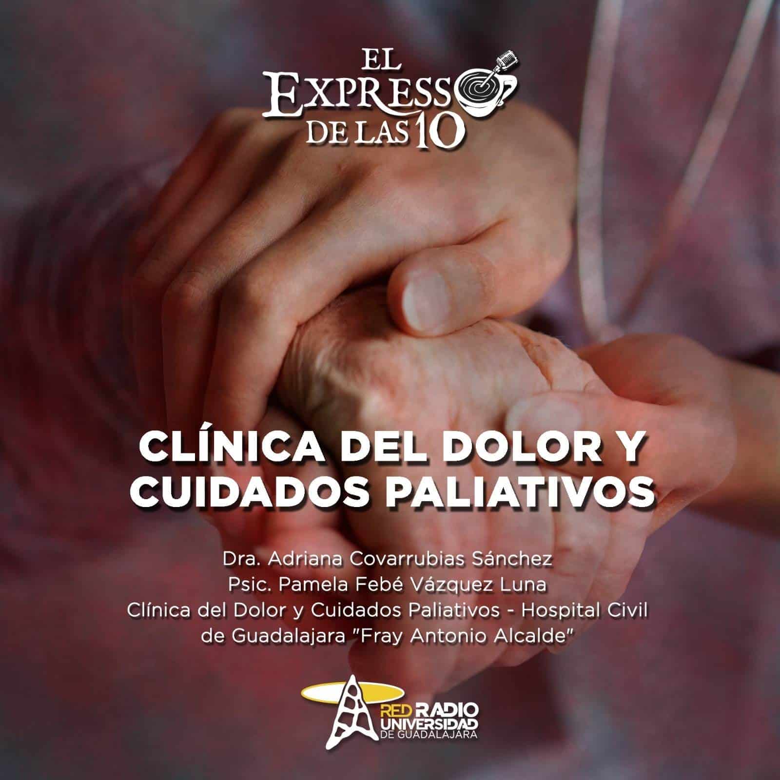 CLINICA DEL DOLOR Y CUIDADOS PALIATIVOS - El Expresso de las 10 - Lu. 30 Octubre 2023 CLINICA DEL DOLOR Y CUIDADOS PALIATIVOS - El Expresso de las 10 - Lu. 30 Octubre 2023