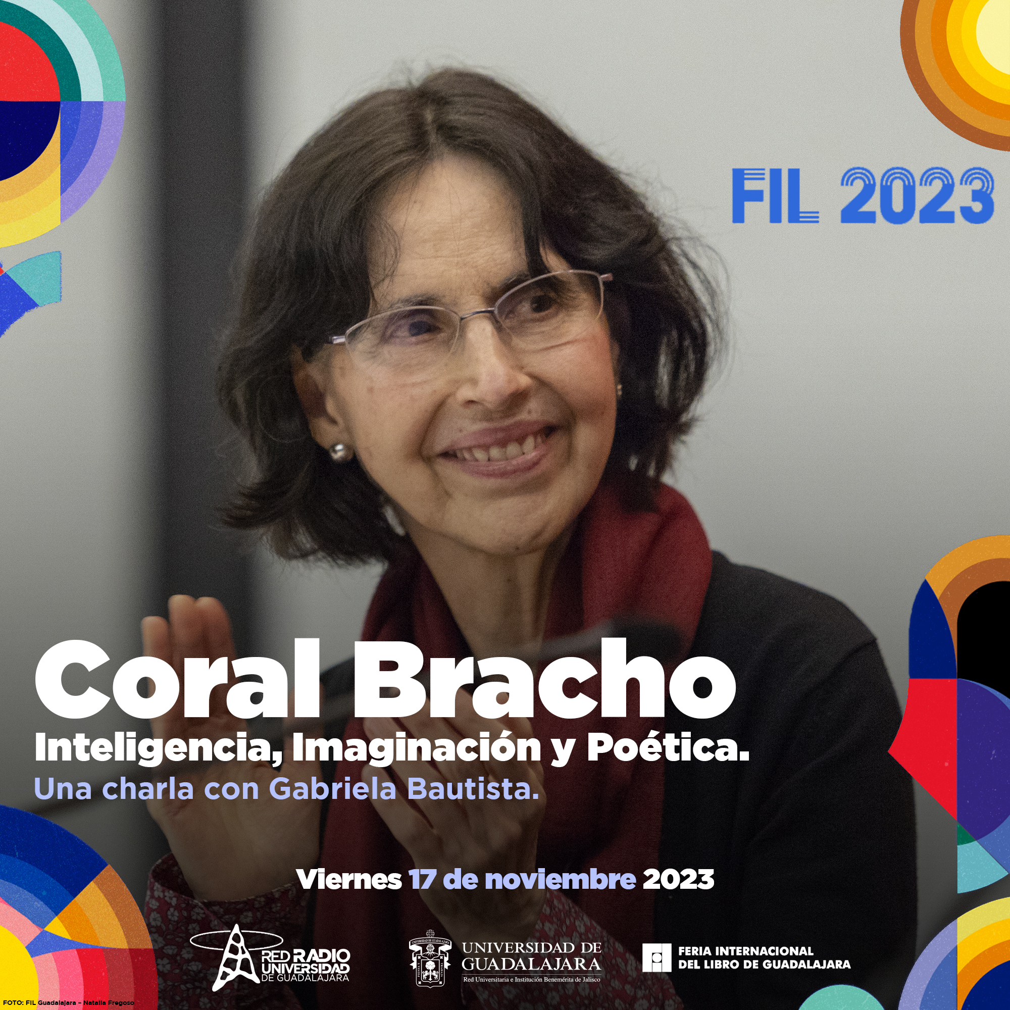 Cobertura FIL 2023 - Coral Bracho, Inteligencia, Imaginación y Poética. Una charla con Gabriela Bautista