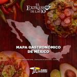 MAPA GASTRONÓMICO DE MÉXICO  - El Expresso de las 10 - Vi. 17 Noviembre 2023