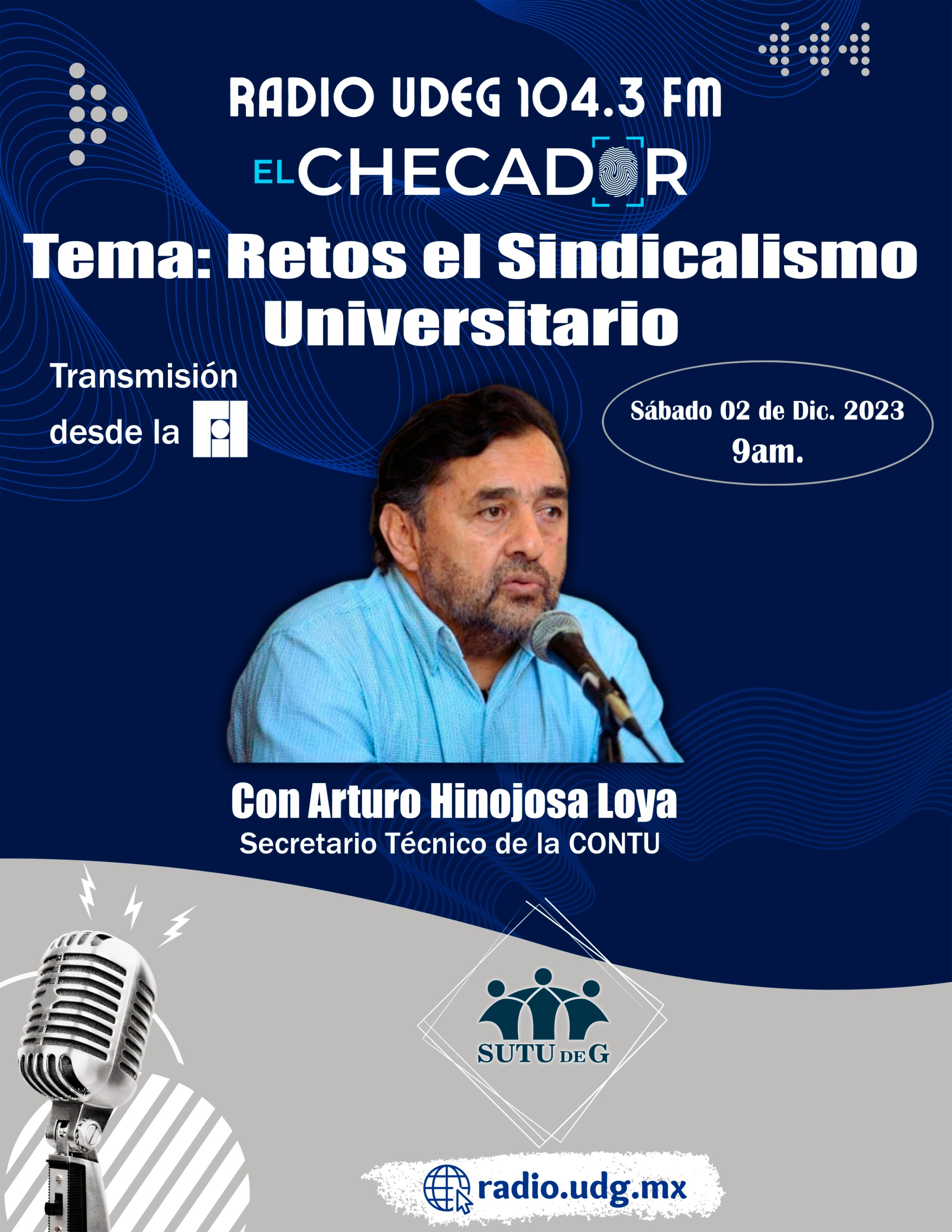 El Checador - Sa. 02 Dic 2023 - Tema: Retos El Sindicalismo Universitario desde @FILGuadalajara El Checador - Sa. 02 Dic 2023 - Tema: Retos El Sindicalismo Universitario desde @FILGuadalajara