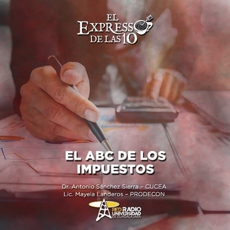 EL ABC DE LOS IMPUESTOS - El Expresso de las 10 - Mi. 17 Ene 2024
