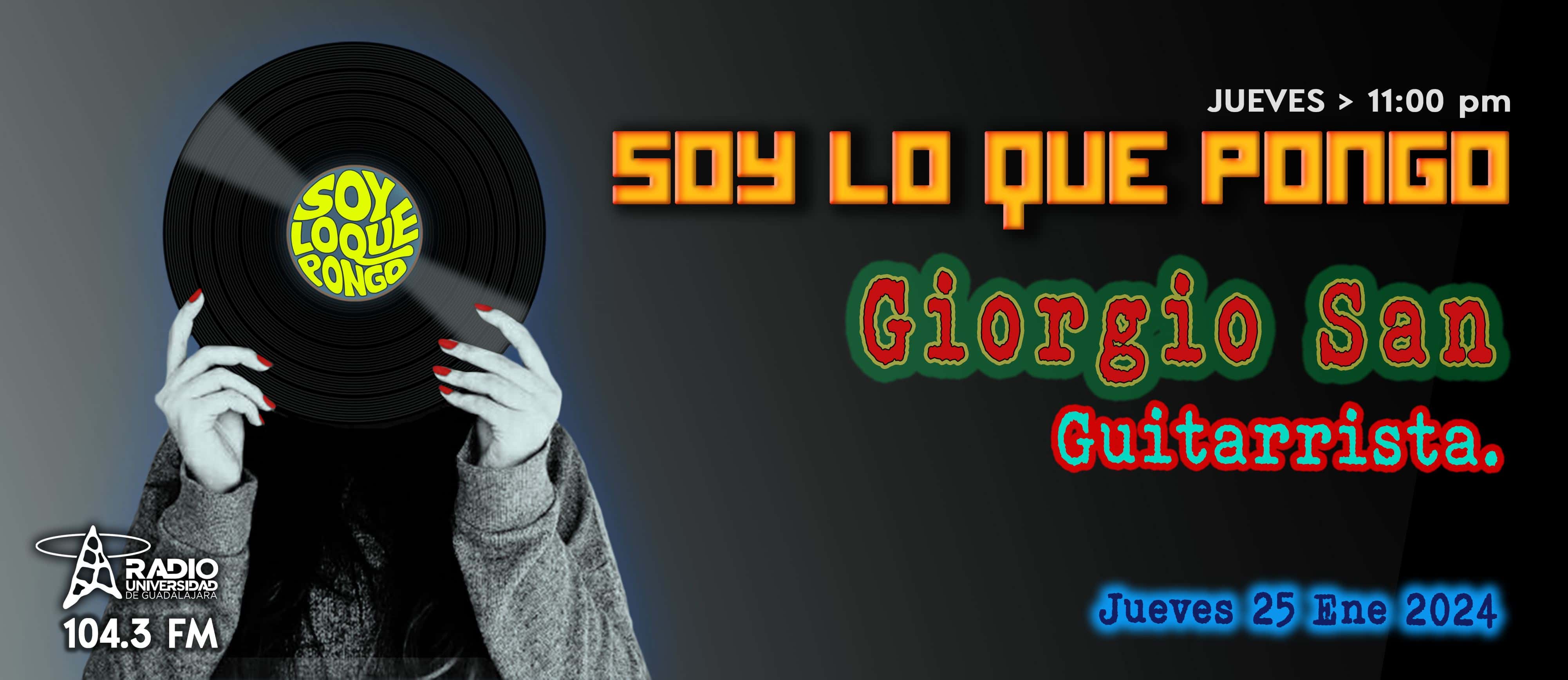Soy lo que Pongo - Ju. 25 Ene 2024 - GIORGIO SAN