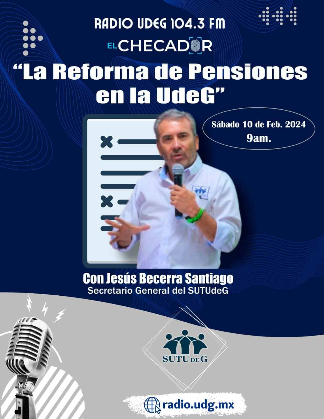 El Checador - Sa. 10 Feb 2024 - Le Reforma de Pensiones en la UdeG