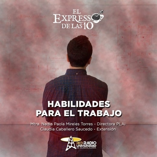 HABILIDADES PARA EL TRABAJO  - El Expresso de las 10 - Mi. 28 Feb 2024