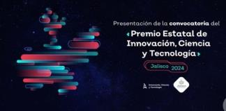Abren convocatoria para el Premio Estatal de Innovación, Ciencia y Tecnología Jalisco 2024 
