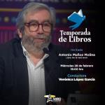 Temporada de Libros - Mi. 28 Feb 2024 - Antonio Muñoz Molina