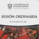 Sesión ordinaria del Consejo General Universitario de la UdeG - Mi. 06 mar 2024