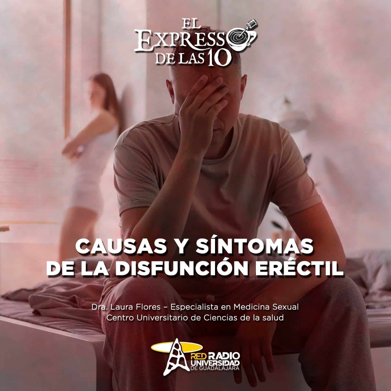 CAUSAS Y SÍNTOMAS DE LA DISFUNCIÓN ERÉCTIL - El Expresso de las 10 - Ju. 14 Mar 2024