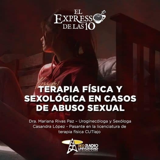 TERAPIA FÍSICA Y SEXOLOGIA EN CASOS DE ABUSO SEXUAL - El Expresso de las Diez - Ju. 21 Mar 2024