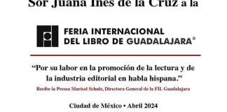 La FIL será reconocida con la presea Sor Juana Inés de la Cruz 2024