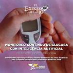 Monitoreo continuo de glucosa. CIAM 2024 - El Expresso de las 10 - Vi. 19 Abril 2024