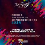 Premio Jalisco al Emprendimiento 2024 - El Expresso de las 10 - Mi. 24 de Abril 2024