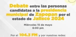 Debate Presidencia Municipal Zapopan Jalisco 2024 - Mi. 15 May 2024