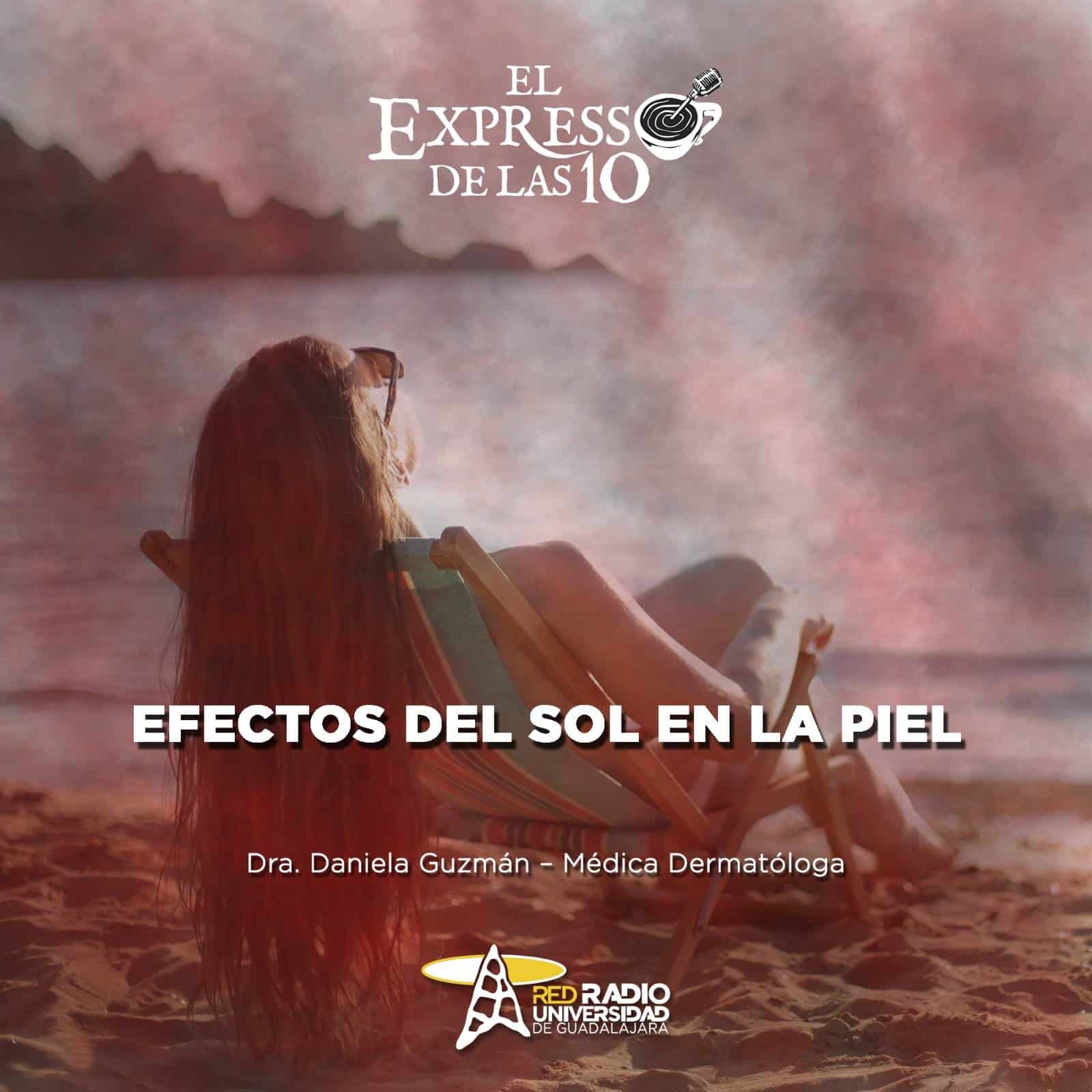 Efectos del sol en la piel - El Expresso de las 10 - Lu. 20 Mayo 2024