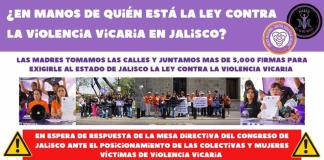 Ponen ultimátum al Congreso local para que se apruebe la Ley Vicaria en Jalisco