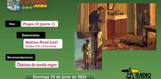 Prepa 10, parte 1. Andrea Reed Leal en la Luvina 114. Clásicos de novela negra. Luvina Joven Radio 23 junio 2024