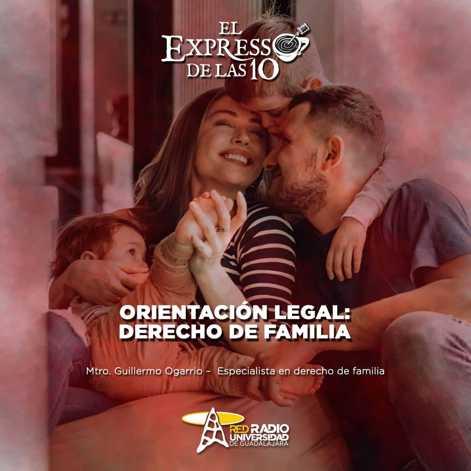 Orientación Legal: Derecho de Familia - El Expresso de las 10 - Mi. 03 Julio 2024