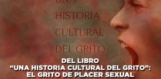 Del libro Una historia cultural del grito: El Grito de Placer Sexual - El Expresso de las 10 - Ju. 04 Julio 2024