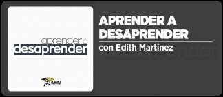 Aprender a desaprender