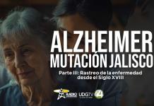 ALZHEIMER, MUTACIÓN JALISCOParte III: Rastreo de la enfermedad desde el Siglo XVIII