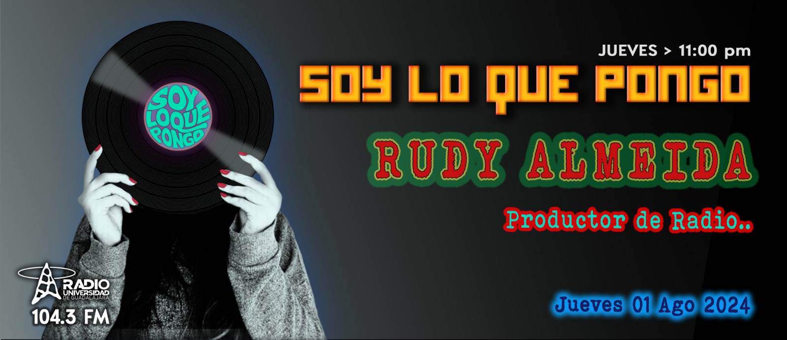 Soy lo que Pongo - Ju. 01 Ago 2024 - Con Rudy Almeida Soy lo que Pongo - Ju. 01 Ago 2024 - Con Rudy Almeida
