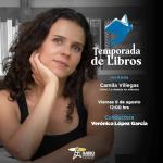 Camila Villegas, Lo demás es silencio. Temporada de libros 9 agosto 2024