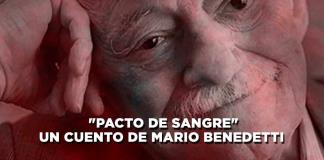 Pacto de sangre. Un cuento de Mario Benedetti - El Expresso de las 10 - Vi. 16 Agosto 2024