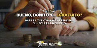 Bueno, bonito y... ¿gratuito?| Parte I: Todo para emprender... sin soltar un quinto