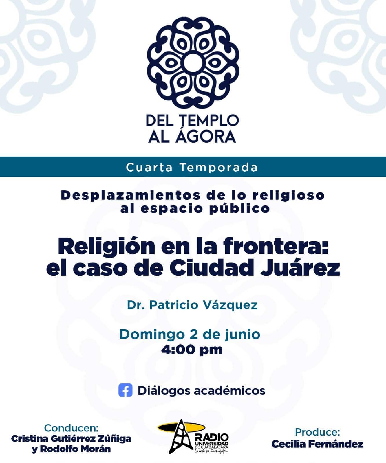 Del Templo al Ágora - Domingo 2 de Junio del 2024 - T4-E12 Religión en la frontera