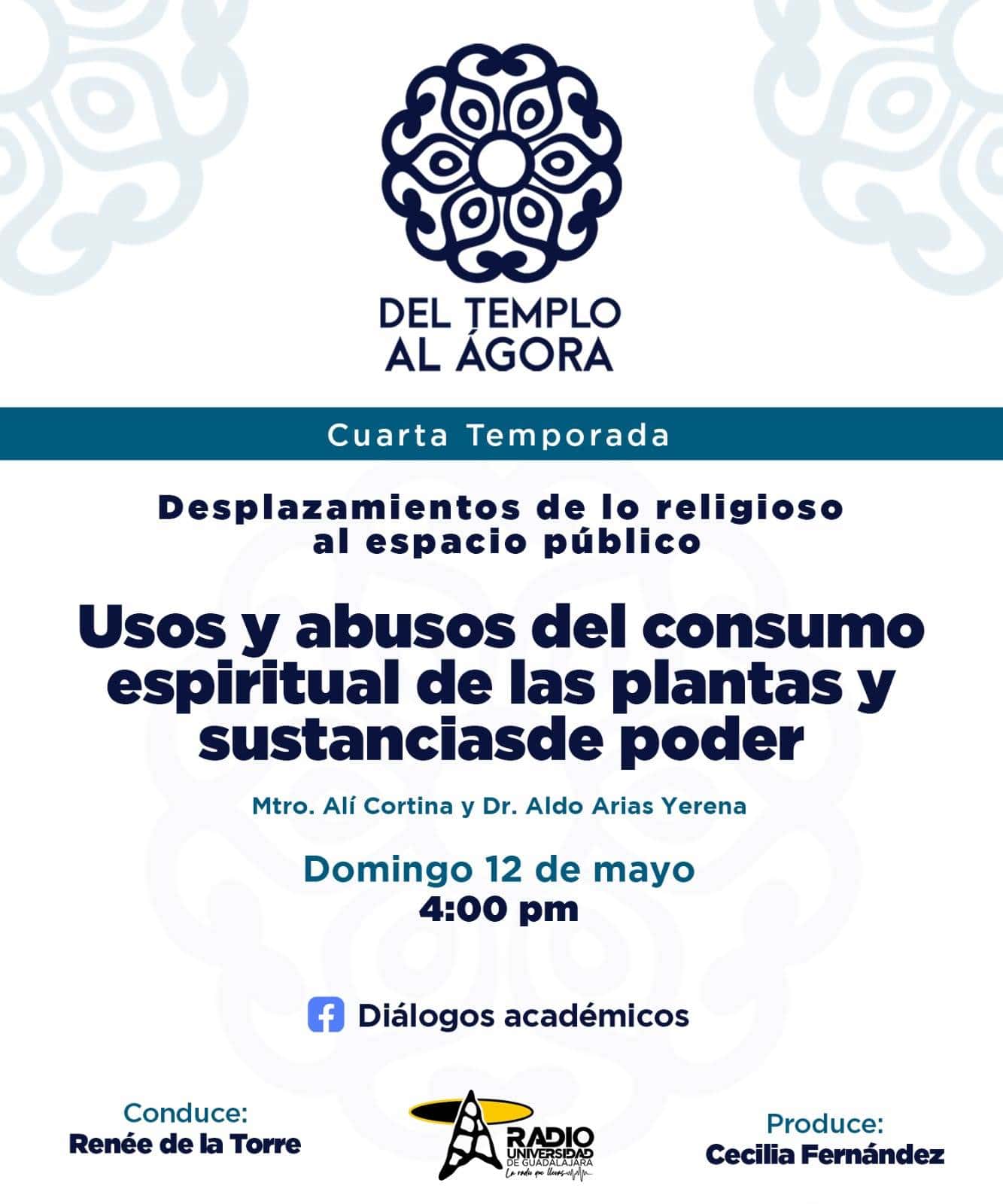 Del Templo al Ágora - Domingo 12 de Mayo del 2024 - T4-E9 Usos y abusos del consumo espiritual de las plantas y sustancias de poder