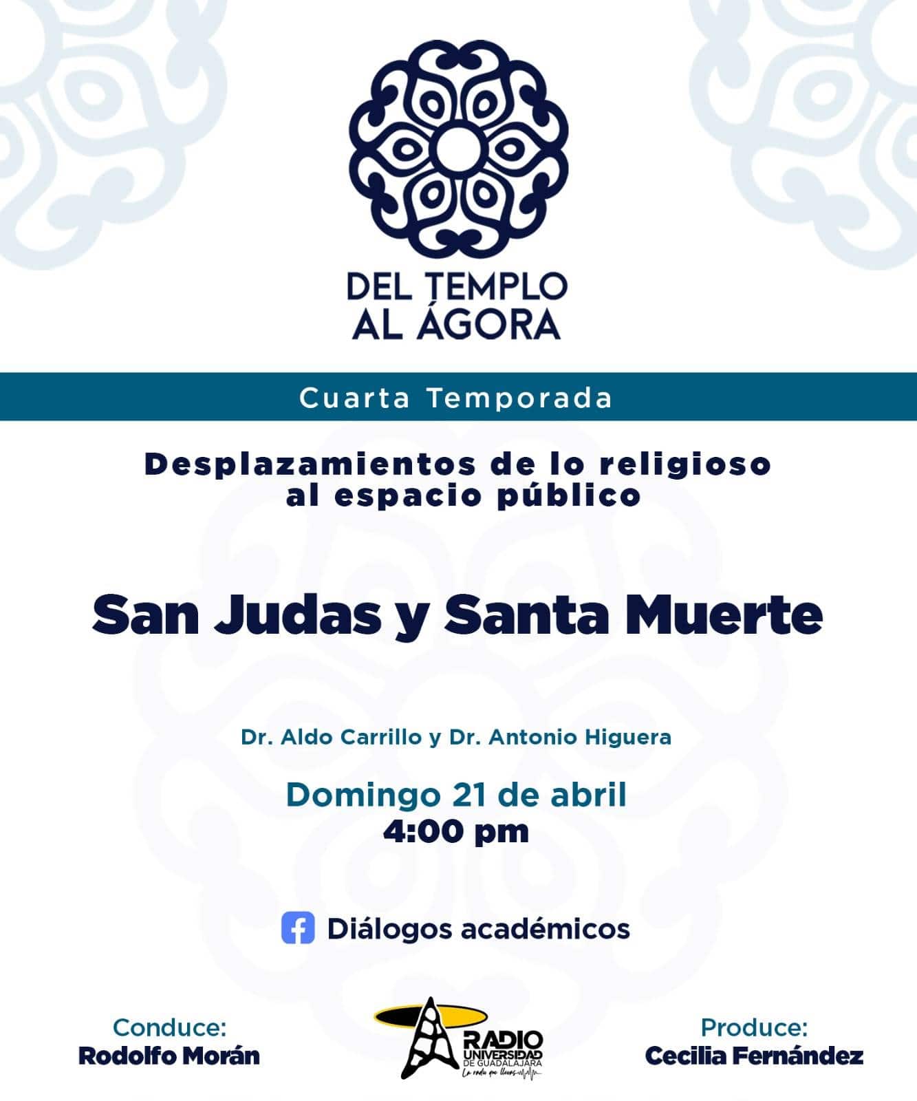 Del Templo al Ágora - Domingo 21 de abril - T4-E6 San Judas y santa muerte