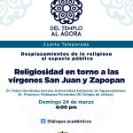 Del Templo al Ágora - Domingo 24 de Marzo del 2024 - T4-E4 Religiosidad en torno a las vírgenes de San Juan y Zapopan