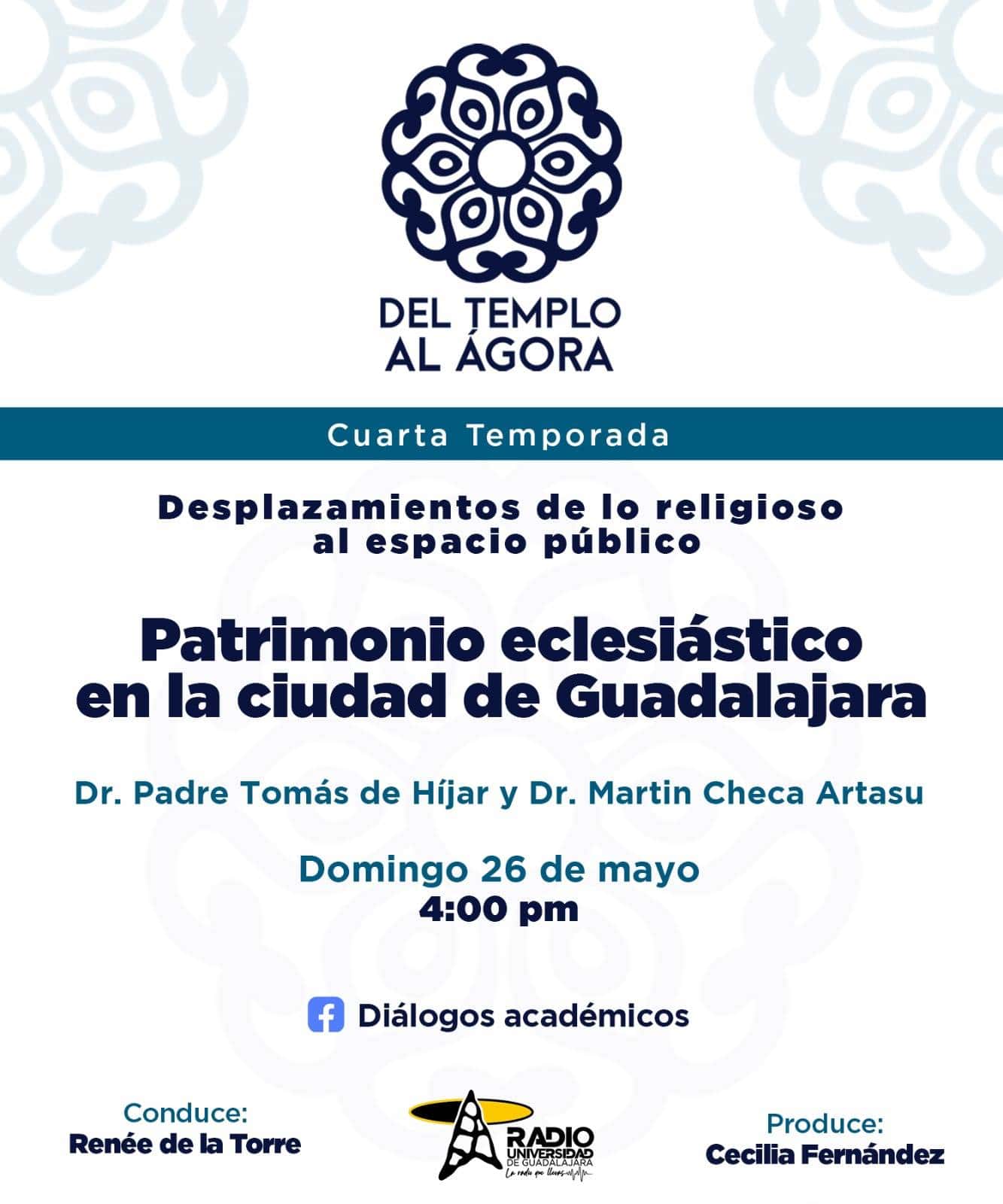 Del Templo al Ágora - Domingo 26 de Mayo 2024 - T4-E11 Patrimonio eclesiástico en la ciudad de Guadalajara)