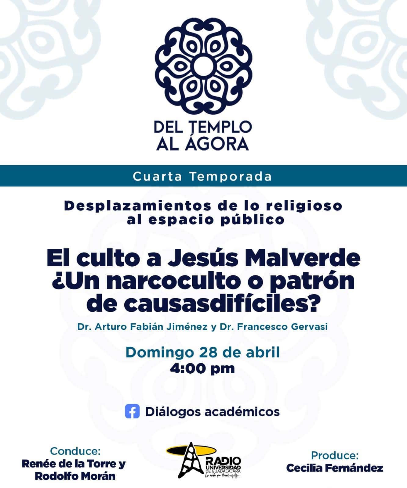 Del Templo al Ágora - Domingo 28 de Abril del 2024 - T4-E7 El culto a Jesús Malverde ¿un narcoculto o patrón de causas difíciles?