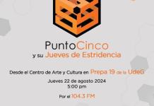 Punto Cinco - Ju. 22 Ago 2024 - #JuevesDeEstridencia #Prepa19