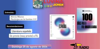 Literatura española a 100 días de FIL 2024. Alicia Mares en Luvina 115. Luvina Joven Radio 25 agosto 2024