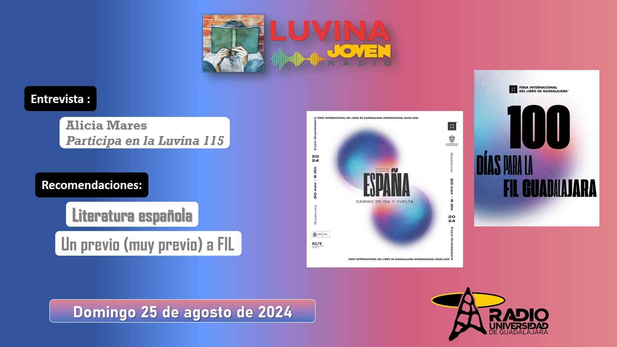 Literatura española a 100 días de FIL 2024. Alicia Mares en Luvina 115. Luvina Joven Radio 25 agosto 2024