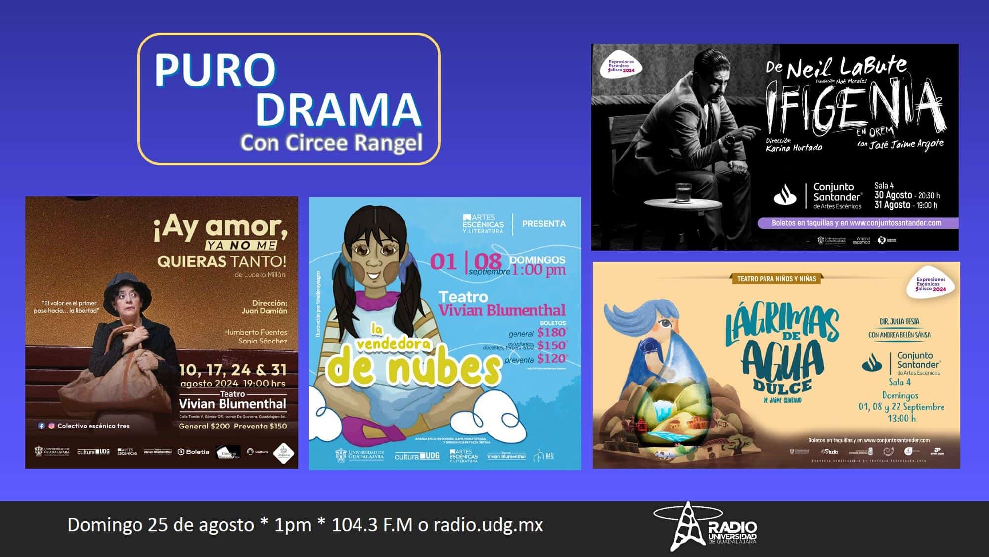 Ay amor ya no me quieras tanto. Ifigenia en Orem. La vendedora de nubes. Lágrimas de agua dulce. Puro Drama 25 agosto 2024