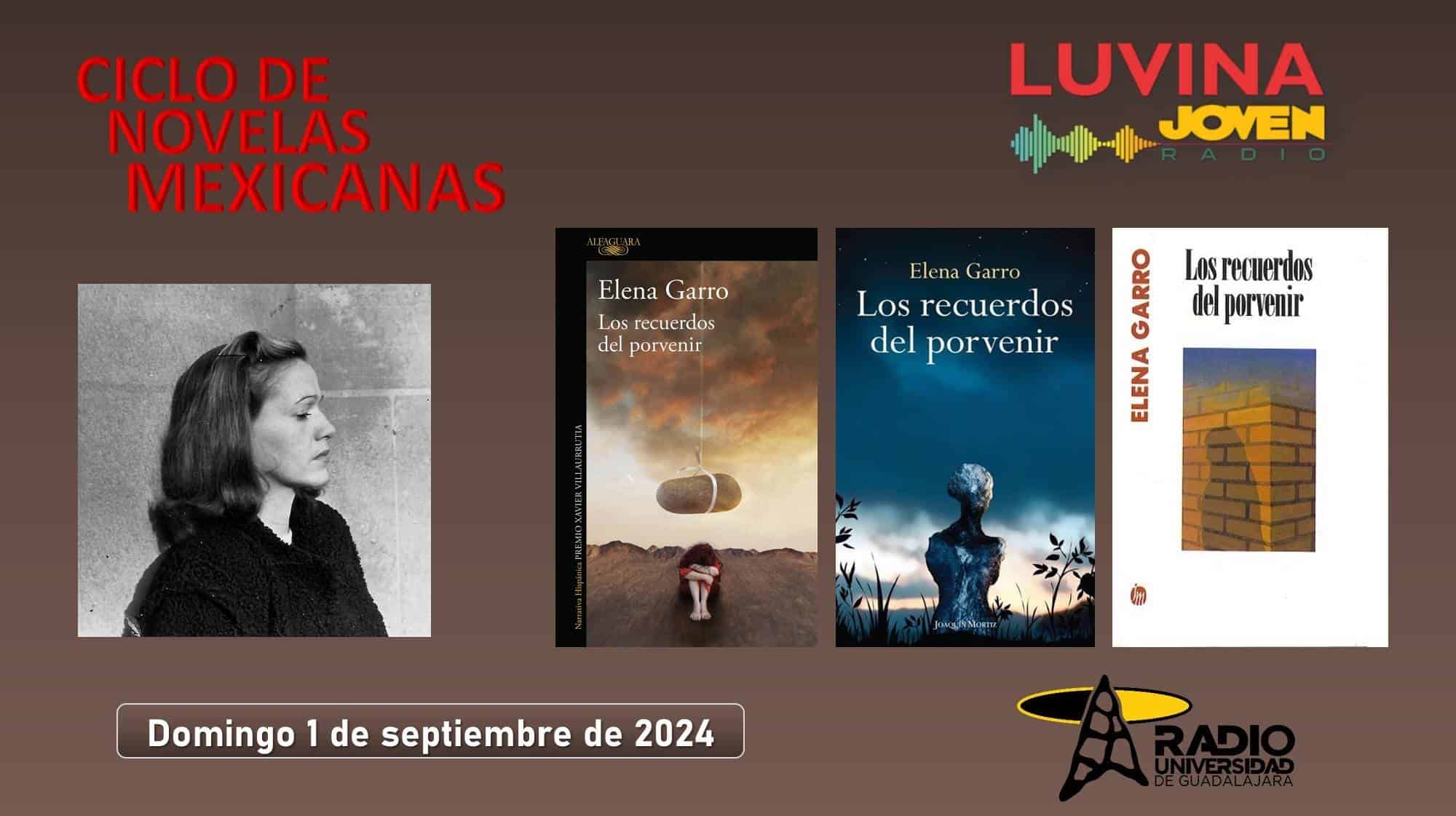 Ciclo de novelas mexicanas: Los recuerdos del porvenir. Luvina Joven Radio 1 septiembre 2024