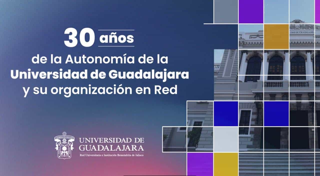 UdeG celebra 30 aniversario de la creación de la Red Universitaria