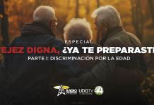 Vejez digna, ¿Ya te preparaste? |  Parte I: Discriminación por la edad