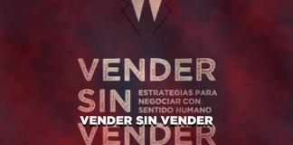 Vender sin Vender, Estrategias para negociar con sentido humano - El Expresso de las 10 - Mi. 18 Septiembre 2024