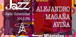 Esto no es Jazz - Mi. 23 Oct 2024 - Con Alejandro Magaña